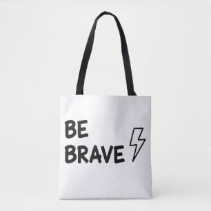 Be Brave Motivational Quote with Lightning Bolt De Tote Bag