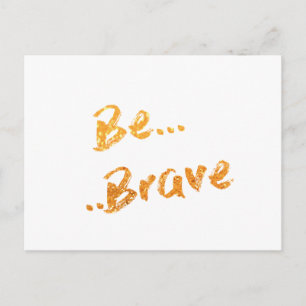 Be Brave Postcard
