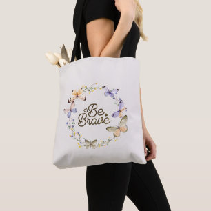 Be Brave, Purple Yellow Butterflies Wreath Tote Bag