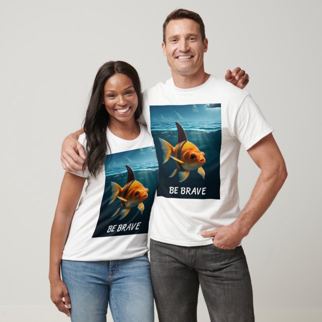 Be Brave T-Shirt (Unisex)