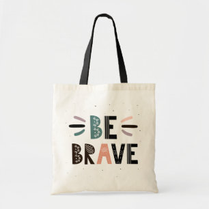 Be Brave Tote Bag