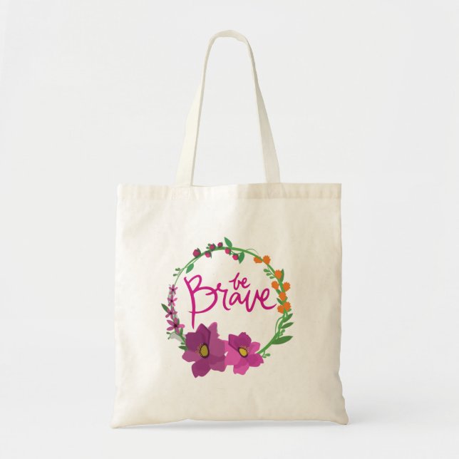 Be Brave Tote Bag (Front)