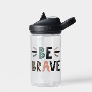 Be Brave Water Bottle