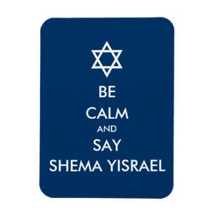 Be Calm And Say Shema Yisrael Magnet