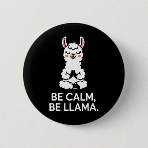 Be Calm Be Llama Meditation Yoga _1 6 Cm Round Badge