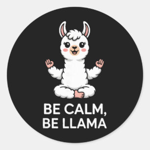 Be Calm Be Llama Meditation Yoga  Classic Round Sticker