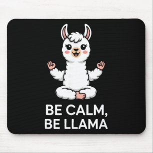 Be Calm Be Llama Meditation Yoga Mouse Pad