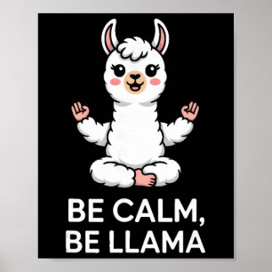 Be Calm Be Llama Meditation Yoga Poster
