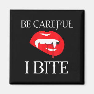 Be Careful I Bite Vampire Halloween Costume Magnet