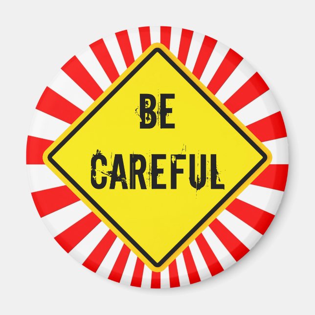 be careful magnet (Front)