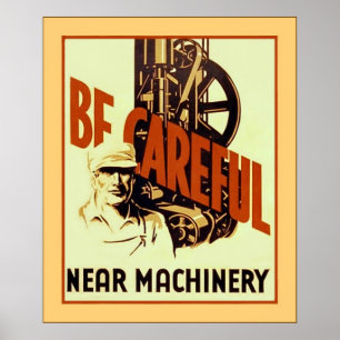 Be Careful Near Machinery ~ Vintage Safety Poster