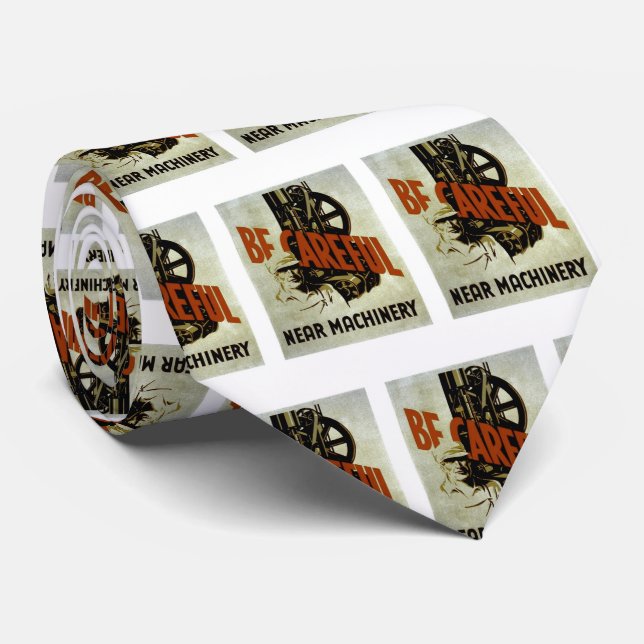 Be Careful Near Machinery - WPA Safety Poster Tie (Rolled)