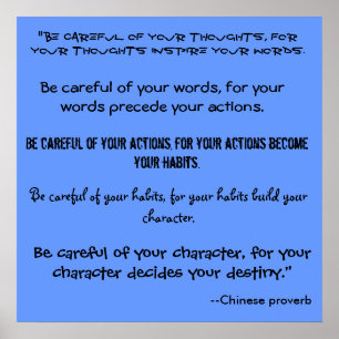 "Be careful of your thoughts, for ... - Customised Poster