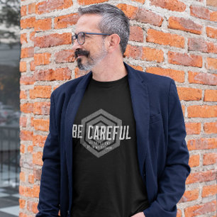 Be Careful Or You'll End Up In My Sermon T-Shirt