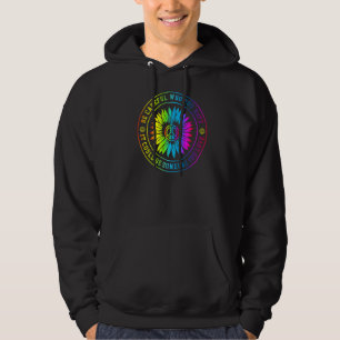 Be Careful Who You Hate It Could Be Someone You Lo Hoodie