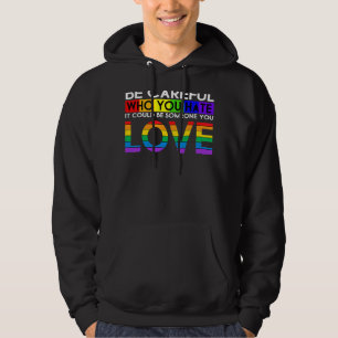 Be Careful Who You Hate Lgbt Gay Flag Pride Rainbo Hoodie