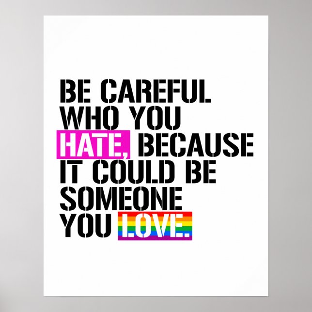 Be careful who you hate poster (Front)