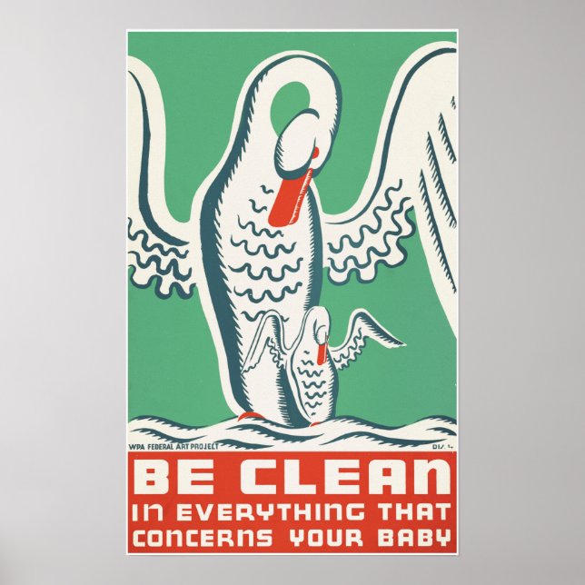 BE CLEAN In Everything That Concerns Your Baby WPA Poster (Front)
