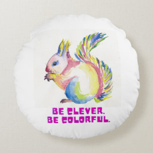 Be Clever. Be Colorful - Watercolor Squirrel Round Cushion