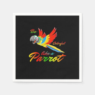 Be Colourful Like A Parrot Napkin