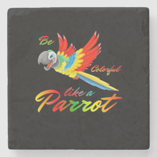 Be Colourful Like A Parrot Stone Coaster
