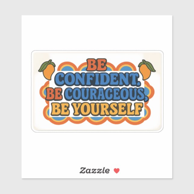 Be Confident – Be Yourself Sticker (Sheet)