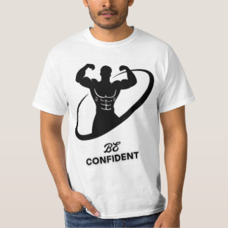 BE CONFIDENT T-Shirt