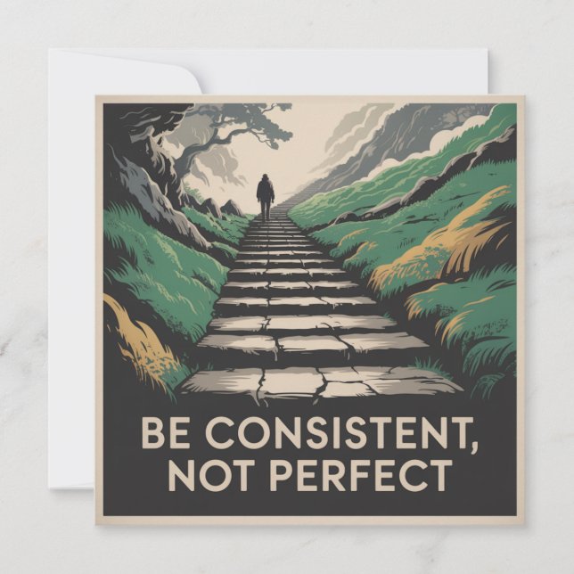 Be Consistent, Not Perfect (Front)