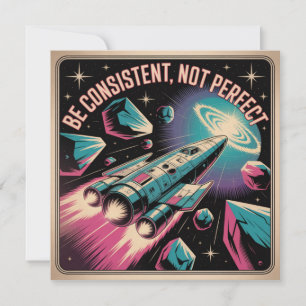 Be Consistent, Not Perfect Card