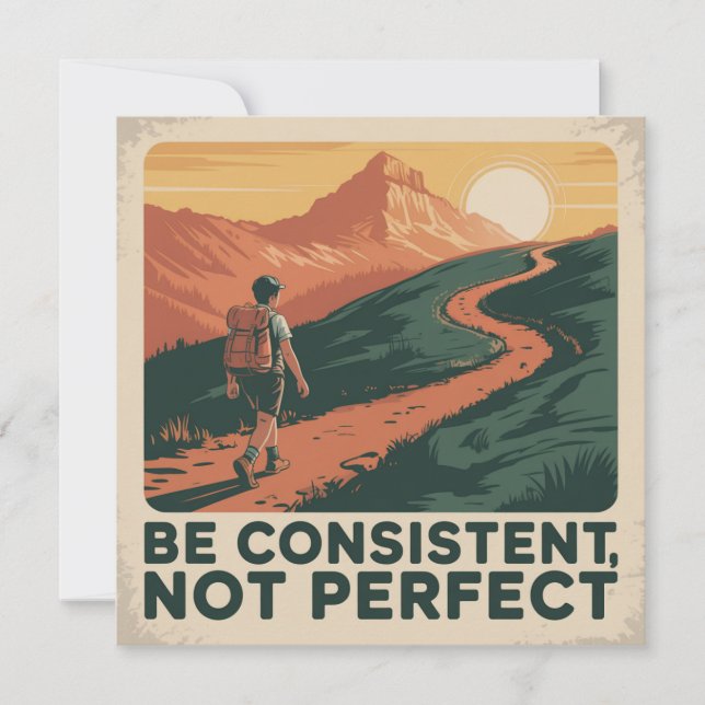 Be Consistent, Not Perfect Invitation (Front)