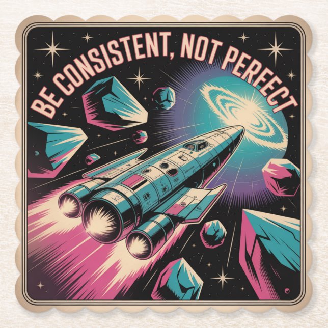 Be Consistent, Not Perfect Paper Coaster (Front)