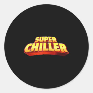 Be Cool And Chill Out, Im A Super Chiller Graphic Classic Round Sticker