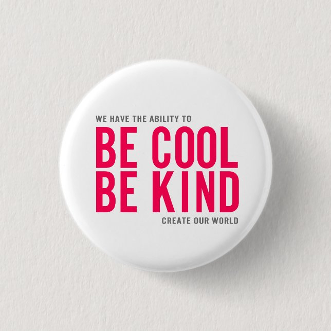 Be Cool Be Kind 3 Cm Round Badge (Front)