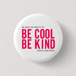 Be Cool Be Kind 3 Cm Round Badge