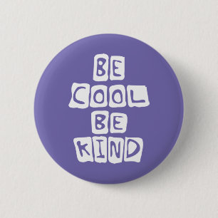 be cool be kind 6 cm round badge