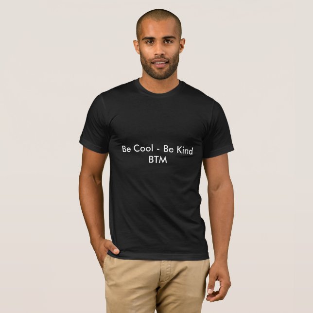 Be Cool - Be Kind T-Shirt (Front Full)