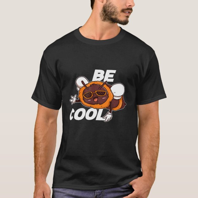 Be Cool Bee For Beekeeper Beekeeping T-Shirt (Front)