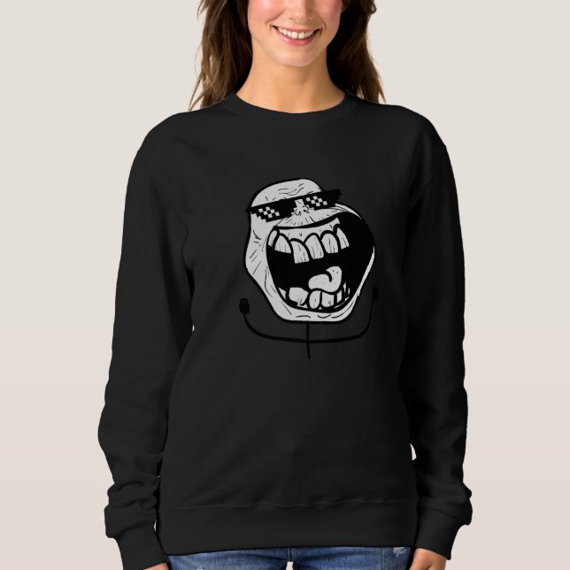 Be Cool & Chill Out Enjoy Sarcastic Meme Faces Gra Sweatshirt (Front)
