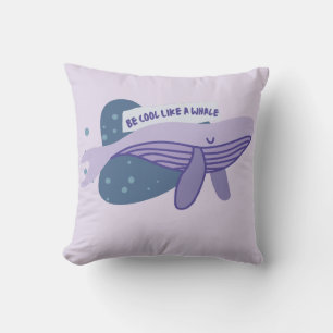 Be Cool Like a Whale Cute Whale Cushion