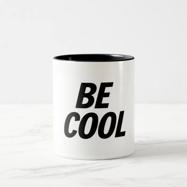 'Be Cool' Minimalist - Stylish & Casual Coffee Mug (Center)