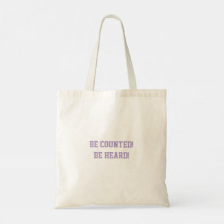 Be Counted! Be Heard! Tote Bag