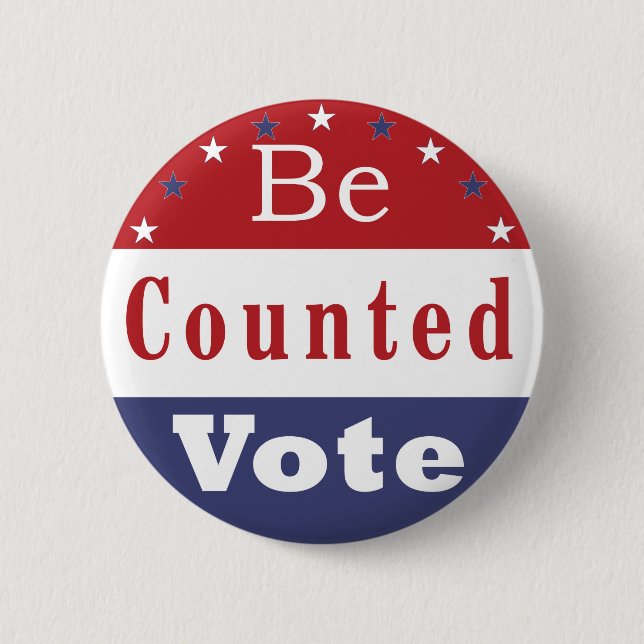 Be Counted Vote 6 Cm Round Badge (Front)