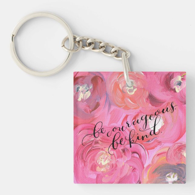 Be Courageous Be Kind Floral Square Keychain Mini (Front)