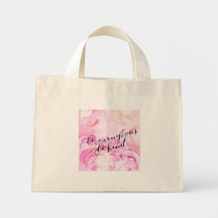 Be Courageous, Be Kind Tote Bag