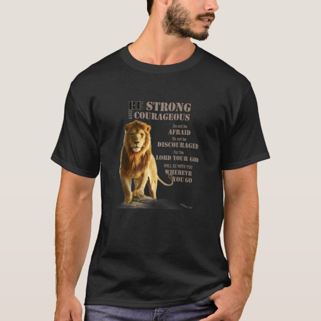 Be Courageous Joshua 1 9 Strong Lion Judah Lord P T-Shirt (Front)