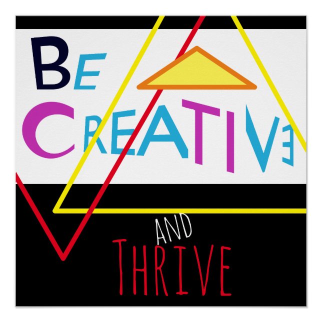 "Be Creative and Thrive" in Red Yellow Blue Pink Poster (Front)