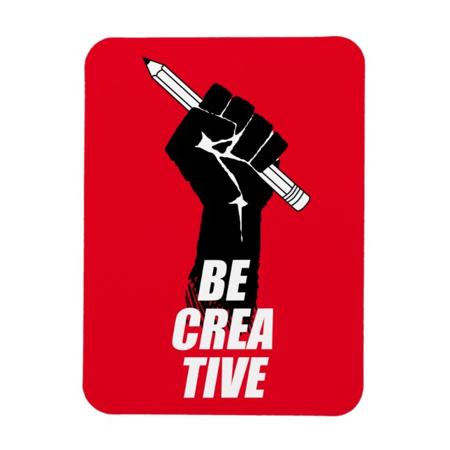 Be Creative - Artist Raised Fist  Magnet (Vertical)