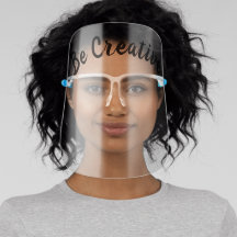 Be Creative Create Your Own Face Shield