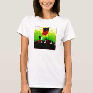 "Be Creative" Green Yellow Red Black Abstract Art T-Shirt