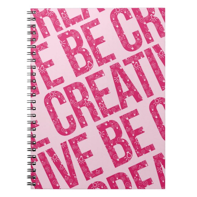 Be Creative Pattern Word Art Examples Pattern Art  Notebook (Front)